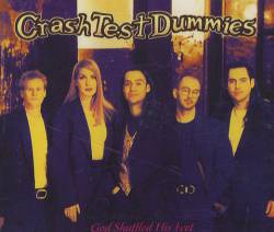 Crash Test Dummies : God Shuffled His Feet - Single